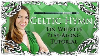 CELTIC HYMN by aural axiom EASY Tin Whistle Tabs Notes Tutorial [upl. by Aicilihp316]