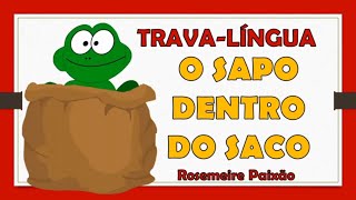 Gênero textual  Travalíngua O sapo dentro do saco Folclore Educação Infantil e alfabetização [upl. by Anot900]