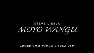 Moyo Wangu  Steve Limila  Lyrics [upl. by Flinn314]