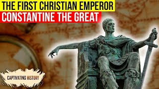 Constantine The Great Explained in 10 minutes [upl. by Hairu390]