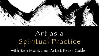 Art as Spiritual Practice [upl. by Thorrlow550]