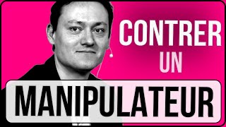 Comment contrer un manipulateur [upl. by Mailand]