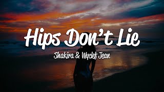 Shakira  Hips Dont Lie Lyrics ft Wyclef Jean [upl. by Naujd]