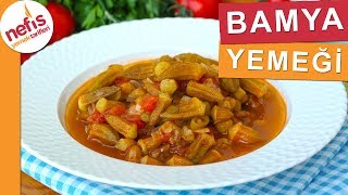 YEMEYENLERİN BİLE BEĞENDİĞİ Taze Bamya Yemeği Tarifi  Nefis Yemek Tarifleri [upl. by Pepito]