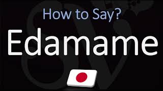 How to Pronounce Edamame CORRECTLY [upl. by Alyacim128]