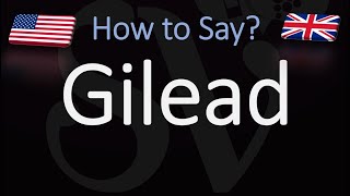 How to Pronounce Gilead CORRECTLY [upl. by Tonye]