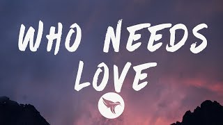 Tory Lanez  Who Needs Love Lyrics [upl. by Elli]