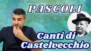 Giovanni Pascoli Canti di Castelvecchio Maturità [upl. by Adnilre]