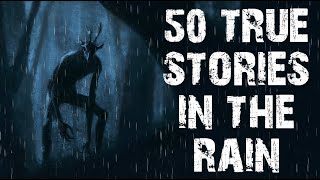 50 TRUE Terrifying Skinwalker amp Cryptid Scary Stories In The Rain  Mega Compilation [upl. by Ardolino]