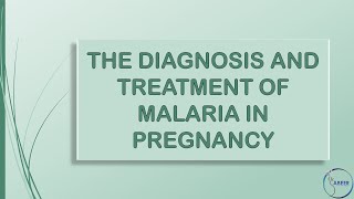 RCOG Guideline The Diagnosis and Treatment of Malaria in Pregnancy Part 1 [upl. by Masao]