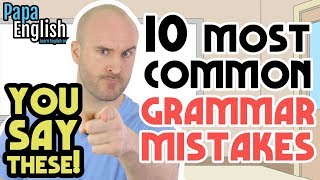 10 MOST COMMON Grammar Mistakes English Learners Make [upl. by Ocinemod]