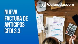 Nueva factura de anticipos  CFDI 33 SAT [upl. by Prue]