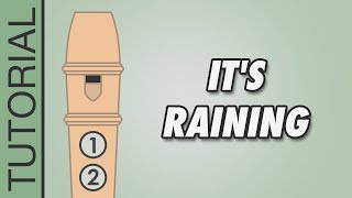 Its Raining  Recorder Tutorial 🎵 EASY Song [upl. by Grenier31]