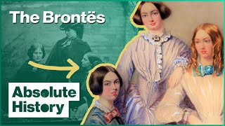 The Real Story Of The Brontës  The Brontë Sisters  Absolute History [upl. by Elatnahs]