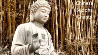 Chinese Buddha Chants  Best for Meditation [upl. by Vida2]