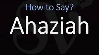 How to Pronounce Ahaziah CORRECTLY [upl. by Allimak824]