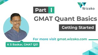 GMAT Quant Basics  Part I  Getting Started [upl. by Martynne]