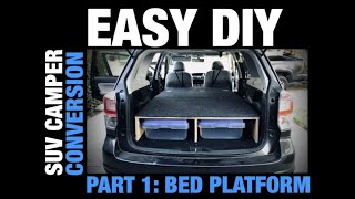 EASY DIY SUV CAMPER CONVERSION  PART 1 BED PLATFORM [upl. by Dlonyar]