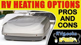 RV Heating Options PROS amp CONS [upl. by Nahpets]