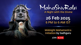 MahaShivRatri 2025 – Livestream with Sadhguru  26 Feb 6 PM  27 Feb 6 AM IST [upl. by Constantin]