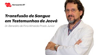 Transfusão de Sangue em Testemunhas de Jeová [upl. by Norret452]