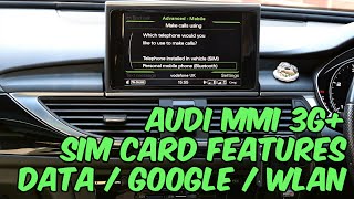 Audi MMI 3G  Sim Card Features  Data  Google  WLAN [upl. by Anayk]