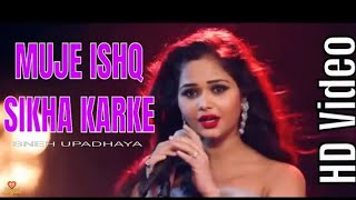 Mujhe Ishq Sikha Karke full video song [upl. by My]