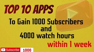 Top 10 Best Apps to Gain 1000 Subscribers and 4000 Watch Hours Within 1 Week  Muz21 Tech [upl. by Neeleuqcaj238]