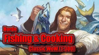 Classic WoW Fishing and Cooking 1300 Horde Guide [upl. by Nohsauq]