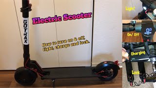 GOTRAX ELECTRIC SCOOTER How to Turn OnOff Use the Light Switch Lock and Charging [upl. by Emlen]