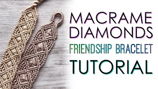 Macrame Diamonds Friendship Bracelet Tutorial [upl. by Eimaj947]