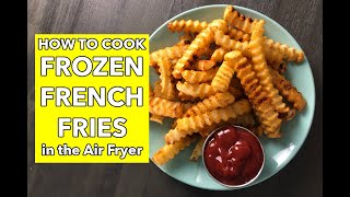 How to Make Frozen French Fries in the Air Fryer [upl. by Witte]