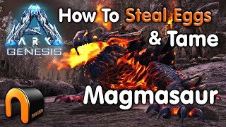 ARK GENESIS The BEST Way To Tame A Magmasaur amp Steal Eggs [upl. by Lebazej417]