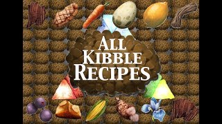 ARK All Kibble Recipes [upl. by Eltsryk604]