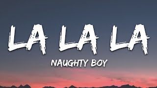 Naughty Boy Sam Smith  La la la Lyrics [upl. by Ronoel]