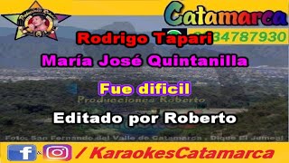 Rodrigo Tapari ft María José Quintanilla Fue dificil karaoke PRODUCCIONES ROBERTO [upl. by Nohsar]