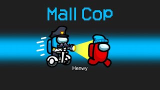 NEW MALL COP Role in AMONG US [upl. by Peskoff]