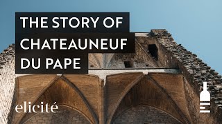 The Story And History Behind Chateauneuf Du Pape [upl. by Yelloh825]