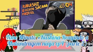 Time Minato Kushina reagindo a Malandragem ninja ep4 parte 22 Kakashi o Ninja Sacana Naruto [upl. by Kabob154]