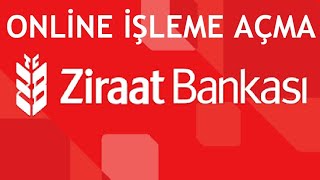 Ziraat Bankası Online İşleme Açma Nasıl Yapılır [upl. by Bore857]