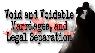 FAMILY CODE Void and Voidable Marriages and Legal Separation [upl. by Anul]