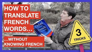 How to translate French words WITHOUT KNOWING FRENCH 3 clever tricks [upl. by Guillaume]