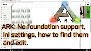 Ark Survival Evolved No foundation support ini settings how to find the ini folder and edit [upl. by Fari]