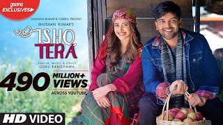 Guru Randhawa Ishq Tera Official Video  Nushrat Bharucha  Bhushan Kumar  TSeries [upl. by Hairam]