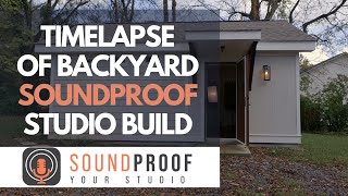 Soundproof Backyard Studio Build  Timelapse [upl. by Bea456]