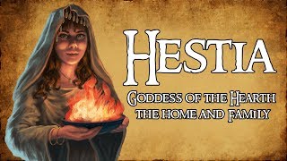 Hestia Goddess of the Hearth amp Sacrificial Flame  Greek Mythology Explained [upl. by Adnav589]