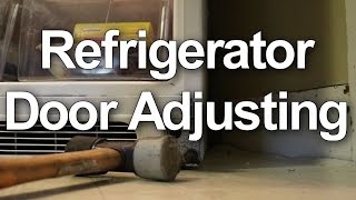 How to fix and adjust your refrigerator doors that will not close properly [upl. by Nueormahc]