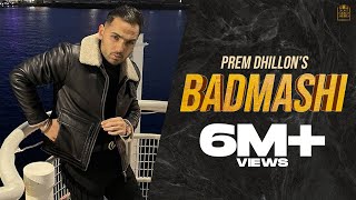 BADMASHI  PREM DHILLON  SAN B  New Song 2022 [upl. by Eriam637]