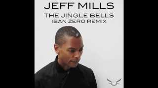 Jeff Mills  The Jingle Bells Iban Zero Remix [upl. by Leavy]