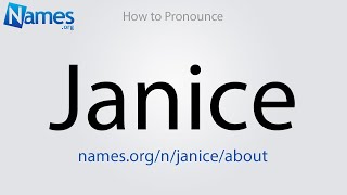 How to Pronounce Janice [upl. by Wyly327]